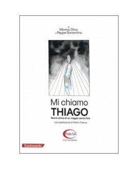 Mi chiamo Thiago - Breve storia di un viaggio senza fine