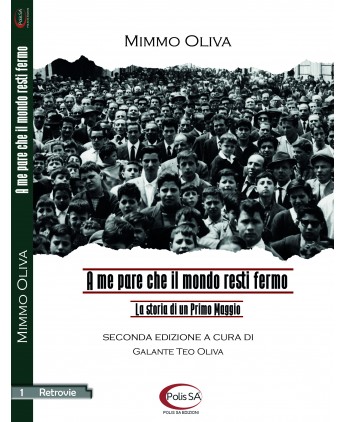 A me pare che il mondo resti fermo - La storia di un Primo Maggio