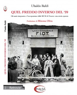 Quel freddo inverno del '59 - Gli anni cinquanta e l’occupazione delle MCM di Nocera: una storia operaia