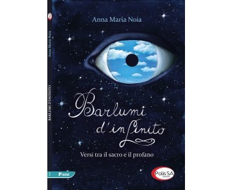 Barlumi d'infinito - Versi tra il sacro e il profano